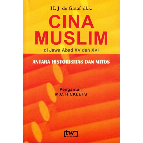 Jual Cina Muslim Di Jawa Abad XV Dan XVI - H J De Graaf - NR