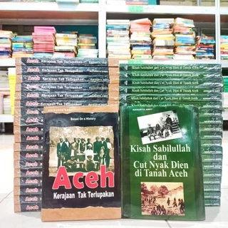 ( ORIGINAL ) Buku SEJARAH / SASTRA / SEJARAH ACEH / SEJARAH TOKOH / BIOGRAFI / BIOGRAFI CUT NYAK DIEN / PERANG ACEH / ACEH KERAJAAN TAK TERLUPAKAN / KISAH SABILULLAH DAN CUT NYAK DIEN DI TANAH ACEH
