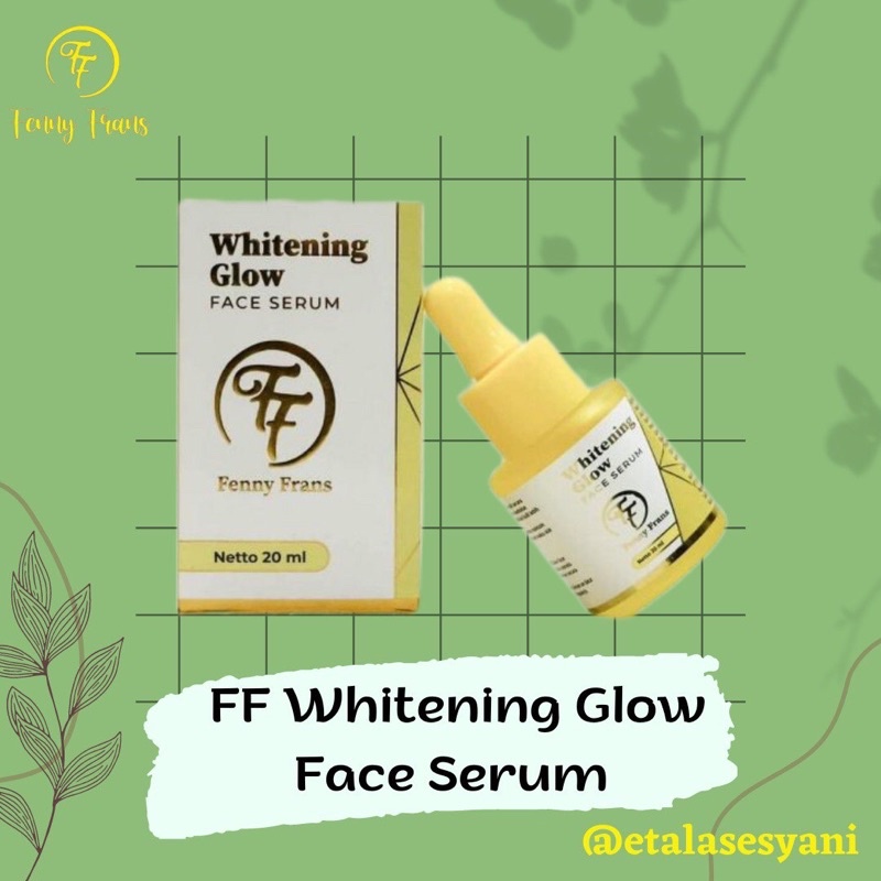 Jual FF Whitening Glow Face Serum by Fenny Frans | Shopee Indonesia