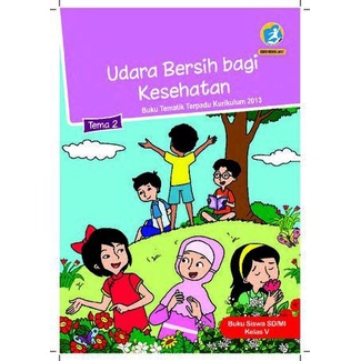 Jual Buku Siswa Tema 2 Udara Bersih Bagi Kesehatan Kelas 5 Revisi 2017 ...