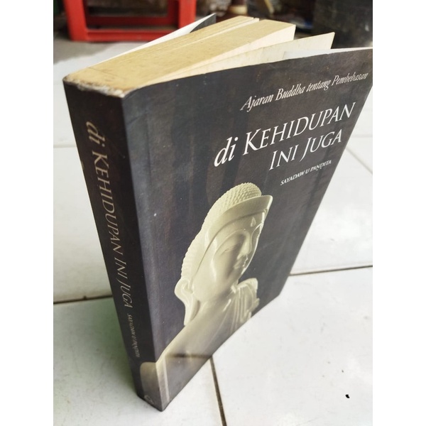 Jual Buku Agama Buddha Di Kehidupan Ini Ajaran Buddha Tentang Pembebasan Shopee Indonesia