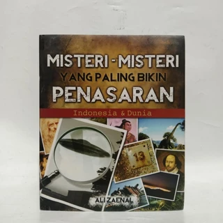 Misteri-Misteri yang Paling Bikin Penasaran / Indonesia & Dunia by Ali Zaenal