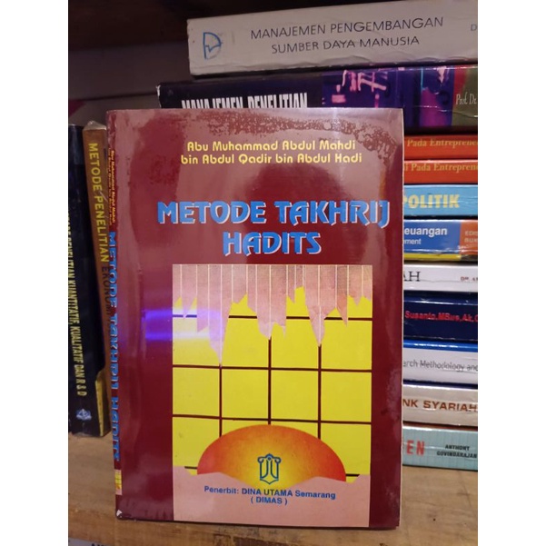 Jual Buku Metode Takhrij Hadits Abu Muhammad Abdul Mahdi Bin Abdul