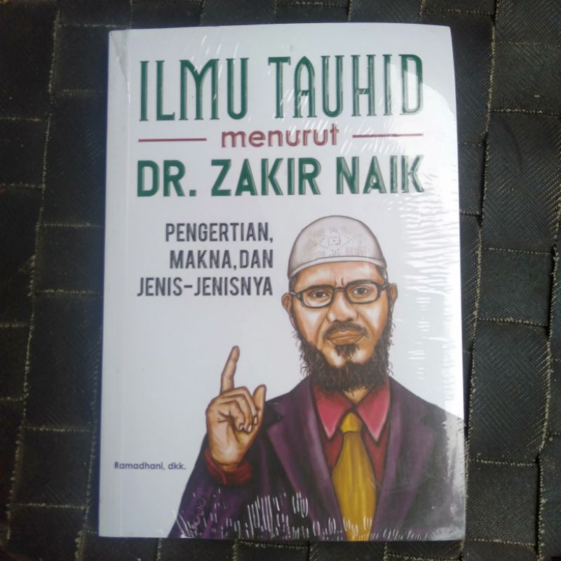 Jual Buku Ilmu Tauhid Menurut Dr Zakir Naik Pengertian Makna Dan