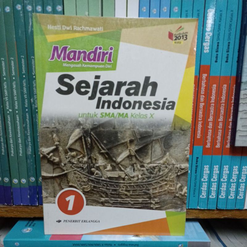 Jual BUKU MANDIRI SEJARAH INDONESIA UNTUK SMA/MA KELAS 10 KURIKULUM ...