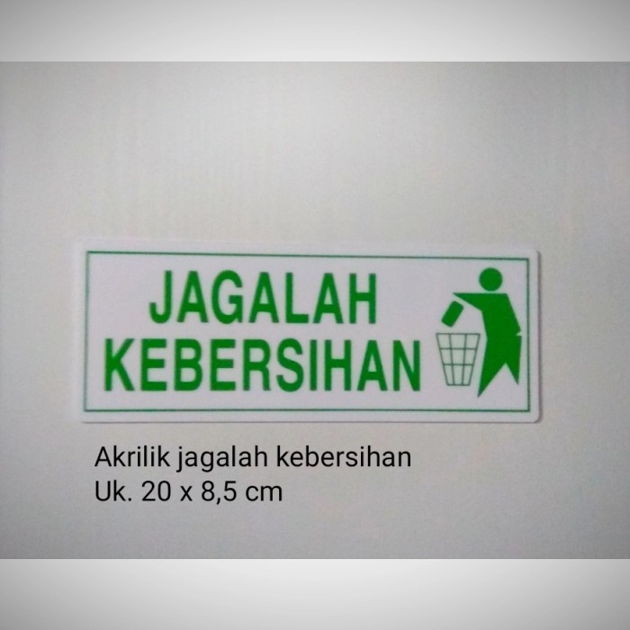 Jual Akrilik Plat Jagalah Kebersihan Acrylic Jagalah Kebersihan