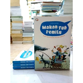 ( PROMO BUKU MURAH ORIGINAL ) BUKU KOMEDI / MAKAN TUH PEMILU / BEST SELLER / POLITIK / SOSPOL
