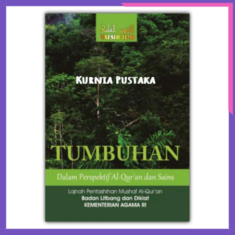 Jual TAFSIR ILMI TUMBUHAN DALAM PERSPEKTIF AL-QUR'AN DAN SAINS | Shopee