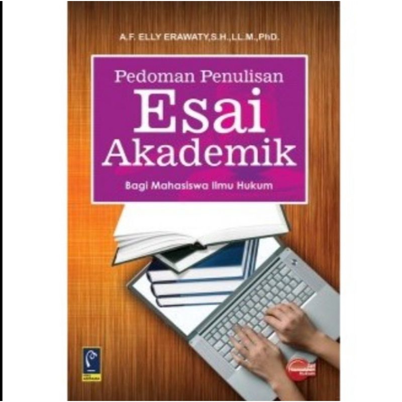 Jual Pedoman Penulisan Esai Akademik Bagi Mahasiswa Ilmu Hukum Elly Erawaty Buku Original