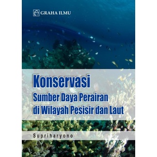 Jual Buku Konservasi Sumber Daya Perairan Di Wilayah Pesisir Dan Laut ...