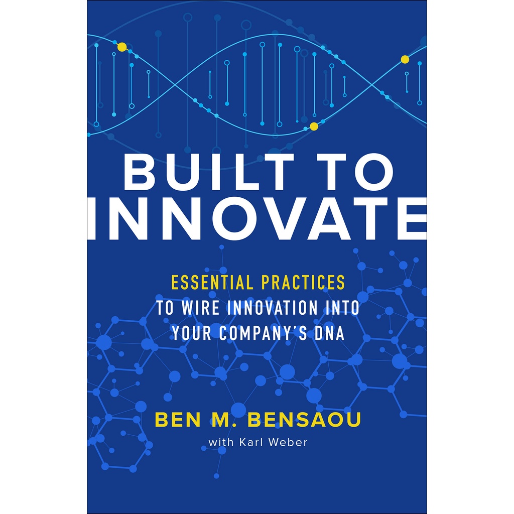Jual BUKU Built to Innovate : Essential Practices to Wire Innovation ...