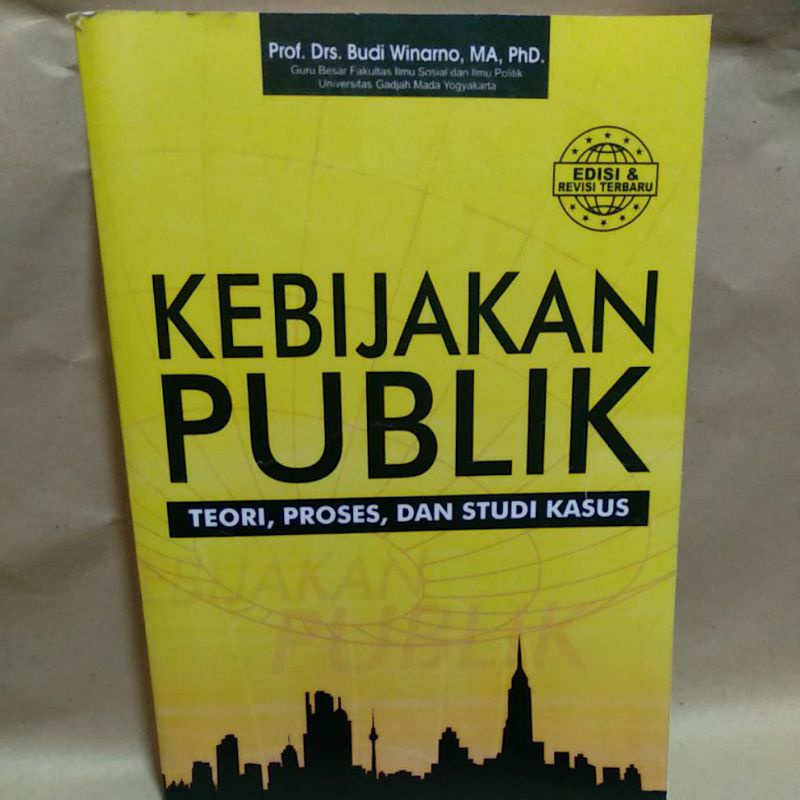 Jual Kebijakan Publik Teori, Proses, Dan Studi Kasus By Prof. Drs. Budi ...