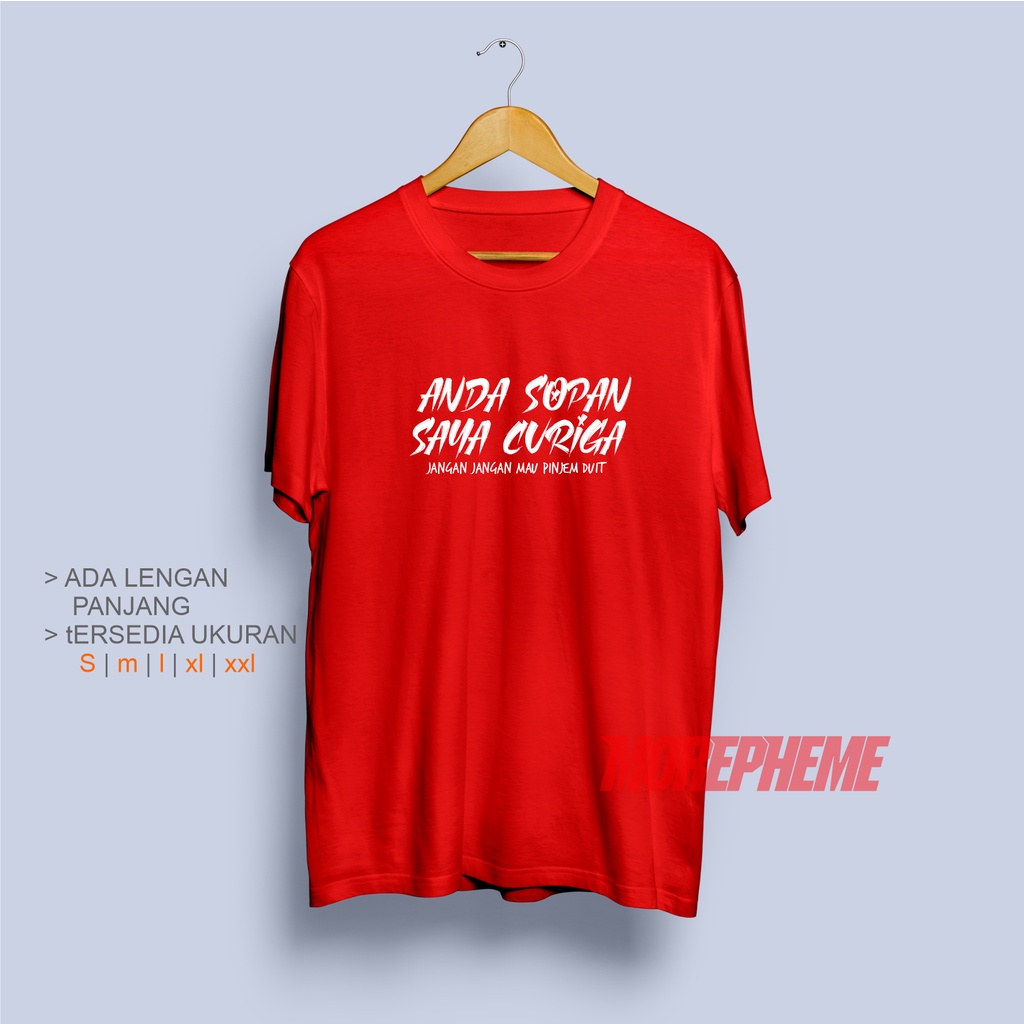 Jual Kaos Anda Sopan Saya Curiga Plesetan Meme Lucu Viral Tiktok Keren ...