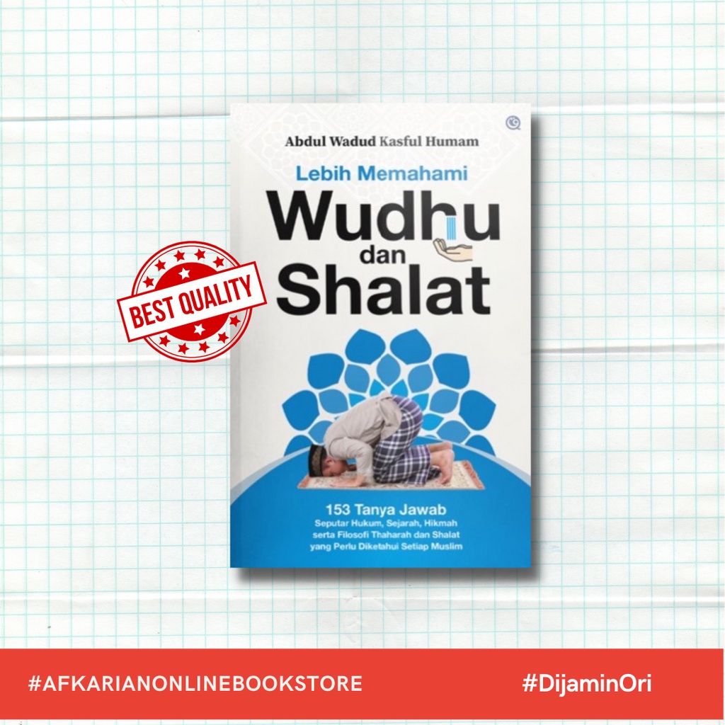 Jual Lebih Memahami Wudhu dan Shalat 153 Tanya Jawab Seputar Hukum