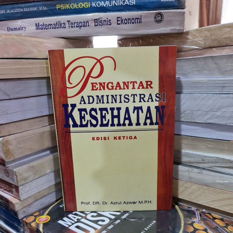 Jual Pengantar Administrasi Kesehatan Edisi 3 By Prof Dr Azrul Azwar ...