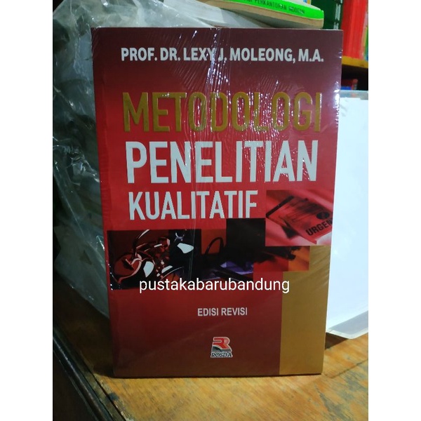 Jual Buku Metodologi Penelitian Kualitatif Lengkap Edisi Revisi Terbaru ...