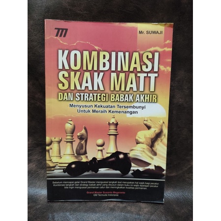 Jual Kombinasi Skak Matt Dan Strategi Babak Akhir (Buku Catur) | Shopee ...