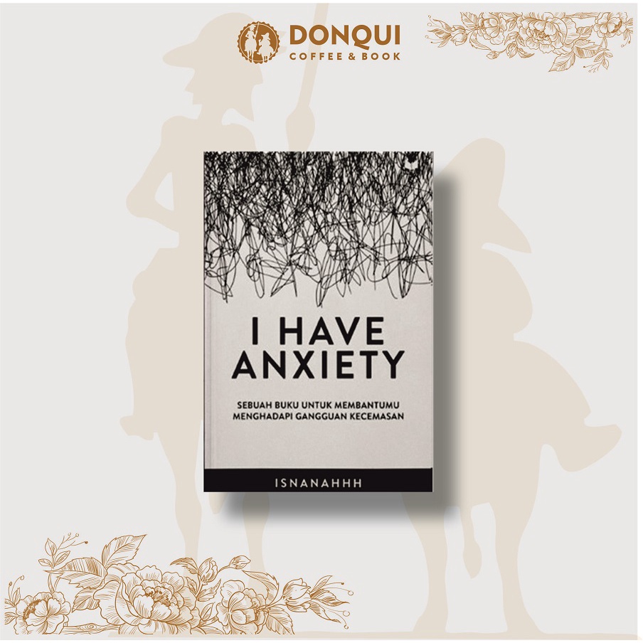 Jual Buku I Have Anxiety Isnanahhh Sebuah Buku Untuk Membantu