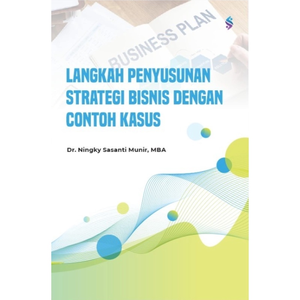 Jual BUKU - LANGKAH PENYUSUNAN STRATEGI BISNIS DENGAN CONTOH KASUS ...