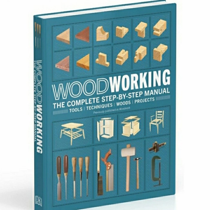 Jual Book Woodwork: The Complete Step-By-Step Manual (Dk) | Shopee ...