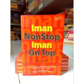 ( PROMO BUKU MURAH ORIGINAL ) BUKU AGAMA ISLAM / IMAN NONSTOP IMAN ON TOP / BEST SELLER / MOTIVASI ISLAM / AGAMA / FILSAFAT / AHMAD MASRUL