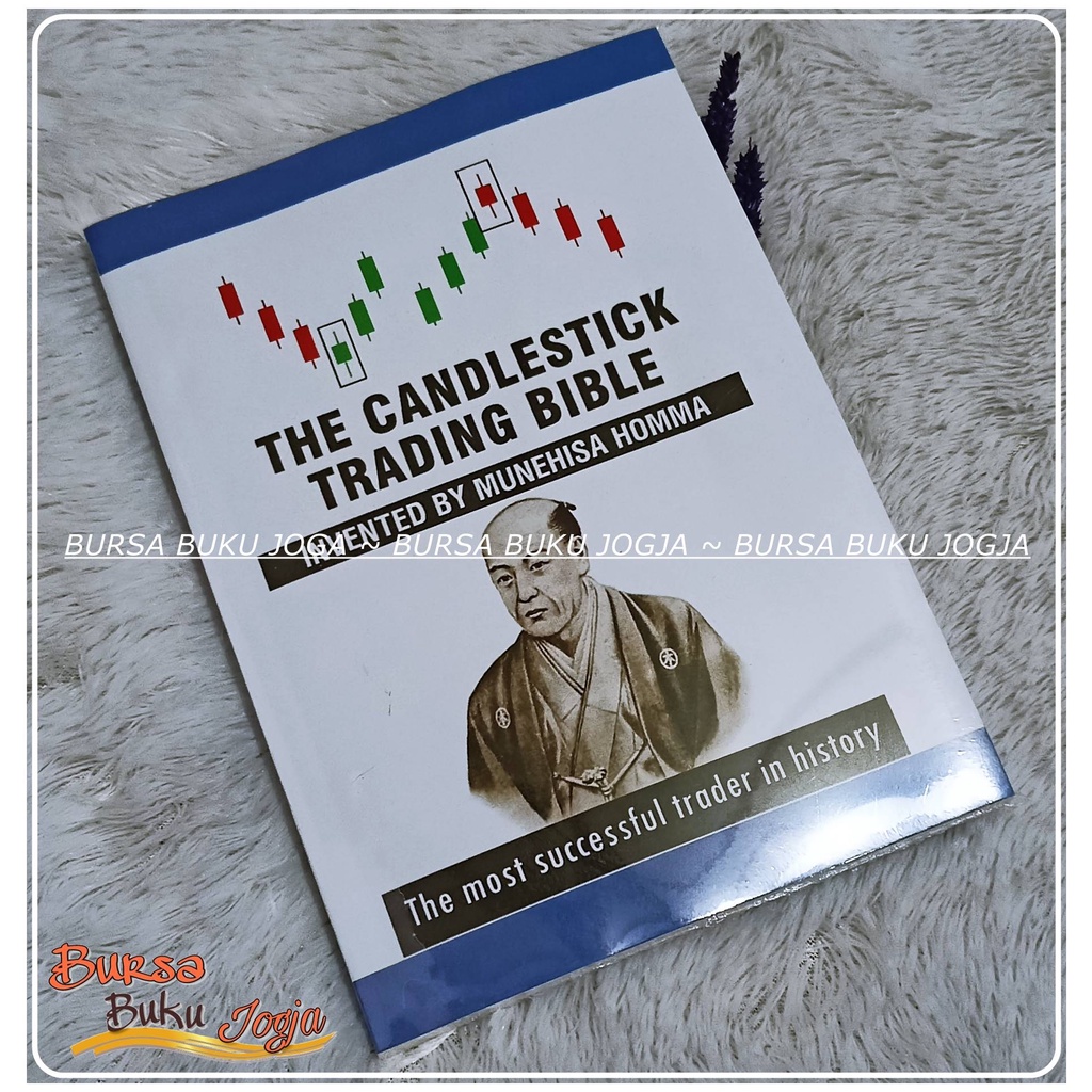 Jual The candlestick trading bible invented By Munehisa homma buku