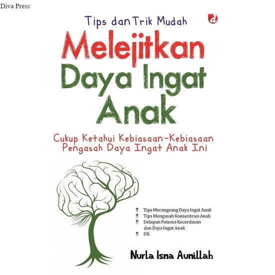 Jual Buku Tips dan Trik Mudah Melejitkan Daya Ingat Anak; Cukup Ketahui ...