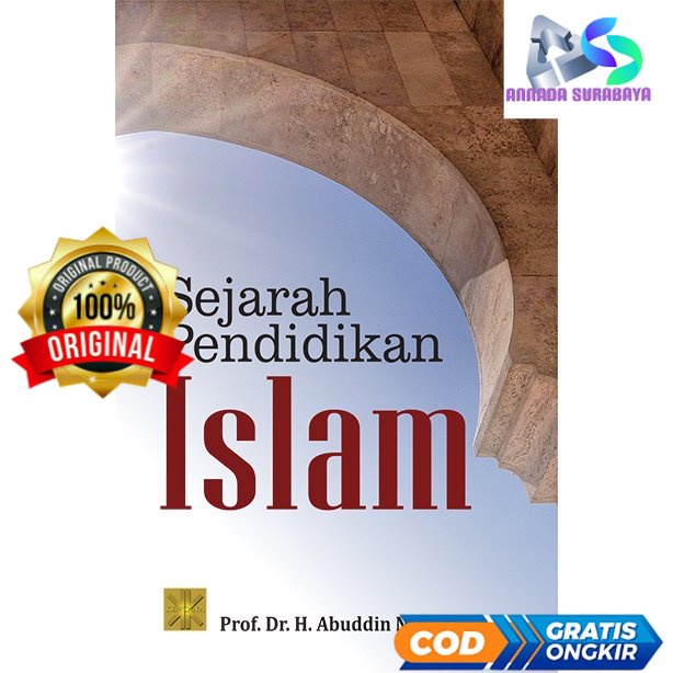 Jual Sejarah Pendidikan Islam - Prof. Dr. H. Abuddin Nata #PMG | Shopee ...