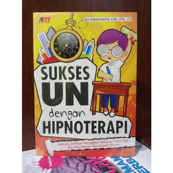 Jual Buku Sukses Un Dengan Hipnoterapi Metode Dahsyat Mengatasi Tekanan Psikologis Dan 9618