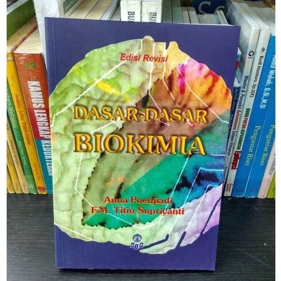 Jual BUKU DASAR DASAR BIOKIMIA EDISI REVISI - ANNA POEDJIADI [ORIGINAL ...