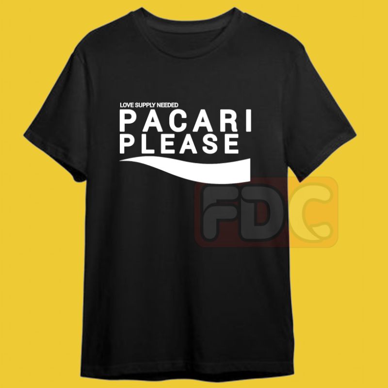 Jual Kaos Tshirt Baju Distro Kata Kata Plesetan Pacari Please Shopee Indonesia