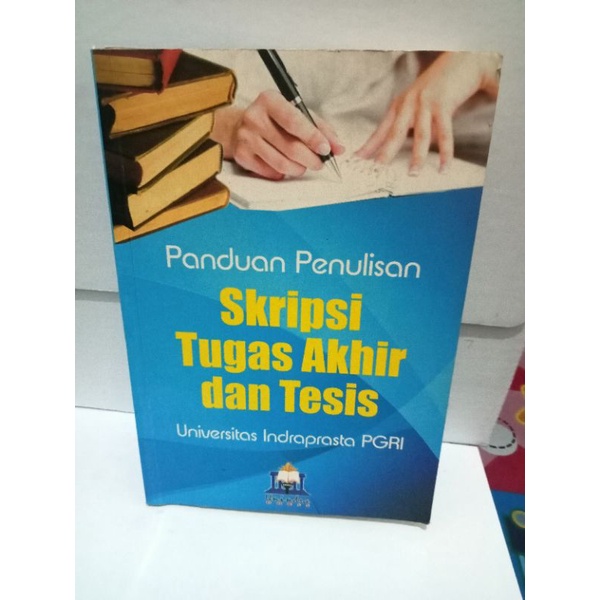 Jual PANDUAN PENULISAN SKRIPSI TUGAS AKHIR DAN TESIS | Shopee Indonesia