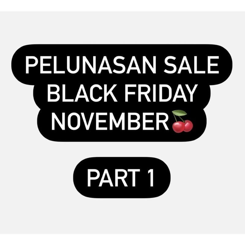 Jual PART 1 PELUNASAN PO BLACK FRIDAY | Shopee Indonesia