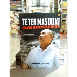 ( PROMO BUKU MURAH ORIGINAL ) BUKU BIOGRAFI / TETEN MASDUKI PANGLIMA DOMBA MELAWAN KORUPSI / SOSPOL / POLITIK / HUKUM / TOKOH TOKOH