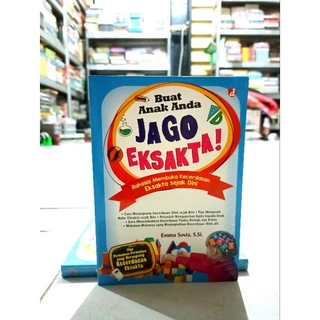 ( PROMO BUKU MURAH ORIGINAL ) BUKU PENGEMBANGAN DIRI / BUAT ANAK ANDA JAGO EKSAKTA / BEST SELLER / PENDIDIKAN / MOTIVASI / EMMA SOVIA, S.SI.