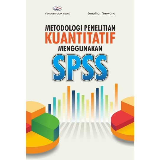 Jual Buku Metodologi Penelitian Kuantitatif Menggunakan SPSS - Jonathan ...