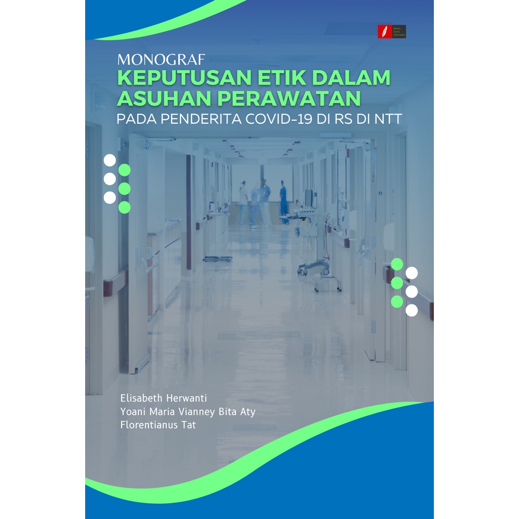Jual Monograf Keputusan Etik dalam Asuhan Perawatan Pada Penderita