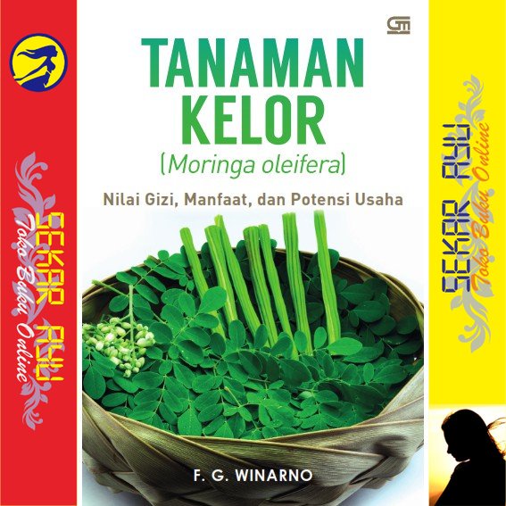 Jual Buku Tanaman Kelor (Moringa Oleifera) Nilai Gizi Manfaat FG ...