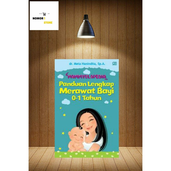 Jual Buku Mommyclopedia: Panduan Lengkap Merawat Bayi ( 0-1 Tahun ...