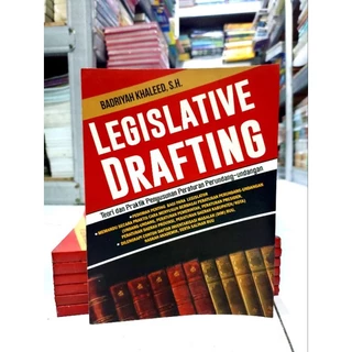 ( PROMO BUKU MURAH ORIGINAL ) BUKU HUKUM / LEGISLATIVE DRAFTING / BEST SELLER / SOSPOL / POLITIK / UNDANG UNDANG / BADRIYAH KHALEED, S.H. / Legislative Drafting (Teori Praktik Penyusunan Peraturan Perundang-undangan) - Badriyah Khaleed, S.H