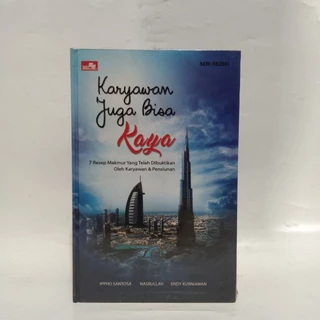Karyawan Juga Bisa Kaya by Ippho Santosa, Nasrullah, Endy Kurniawan