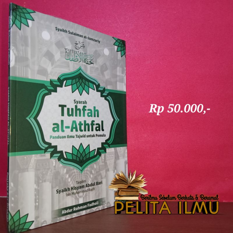 Jual Buku Syarah Tuhfah Al-Athfal - Panduan Ilmu Tajwid Untuk Pemula ...