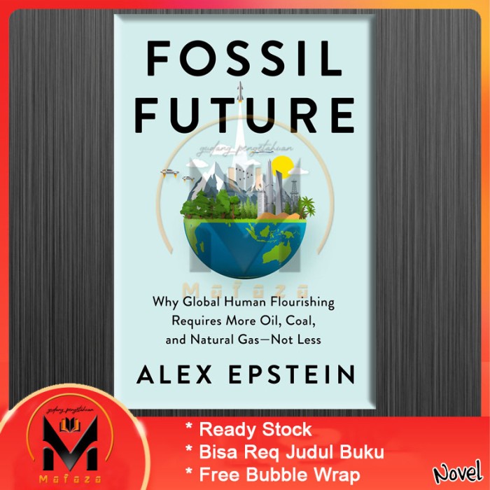 Jual Fossil Future by Alex Epstein Shopee Indonesia