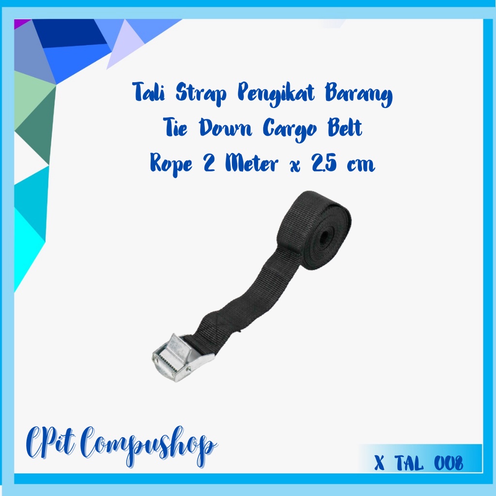 Jual Tali Strap Pengikat Barang Tie Down Cargo Belt Rope 2 Meter x 2.5 ...