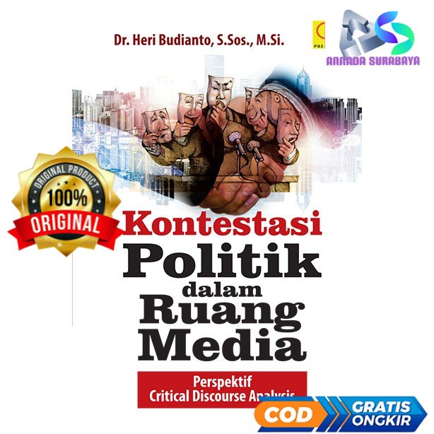 Jual KONTESTASI POLITIK DALAM RUANG MEDIA Perspektif Critical Discourse ...