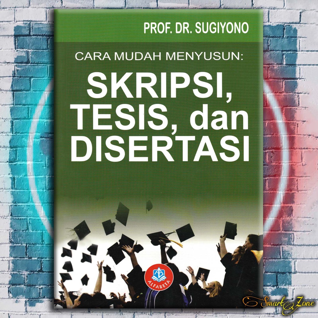 Jual Buku Cara Mudah Menyusun Skripsi Tesis Dan Disertasi Prof Sugiyono Shopee Indonesia 1457