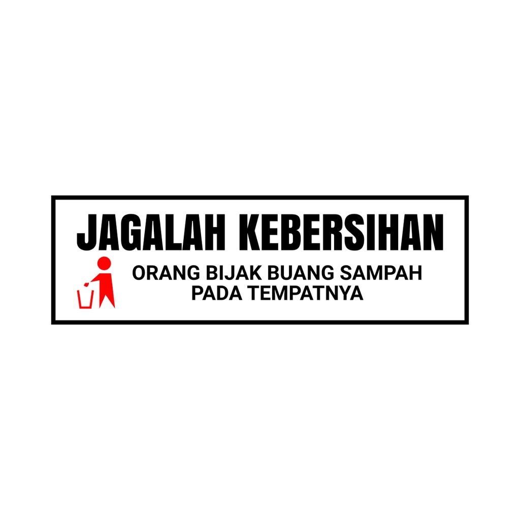 Jual Sticker Sign Label, Jagalah Kebersihan, Stiker Buang Sampah Pada ...