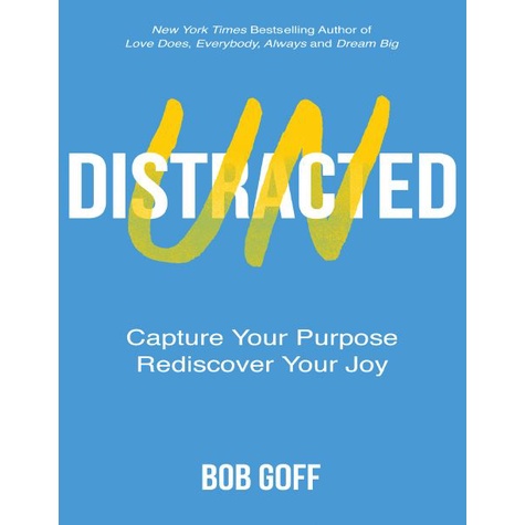 Jual Buku Undistracted: Capture Your Purpose, Rediscover Your Joy - Bob ...