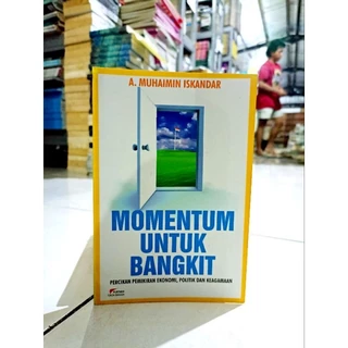 ( PROMO BUKU MURAH ORIGINAL ) BUKU POLITIK / MOMENTUM UNTUK BANGKIT / BEST SELLER / SOSPOL / EKONOMI / A. MUHAIMIN ISKANDAR / HUKUM