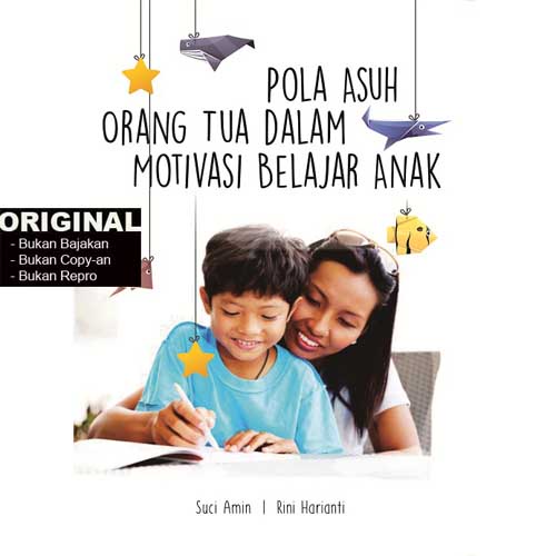 Jual Pola Asuh Orang Tua Dalam Motivasi Belajar Anak - Buku Parenting ...